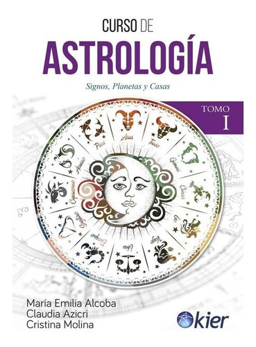 Curso De Astrología, Signos Planetas Y Casas. Tomo 1
