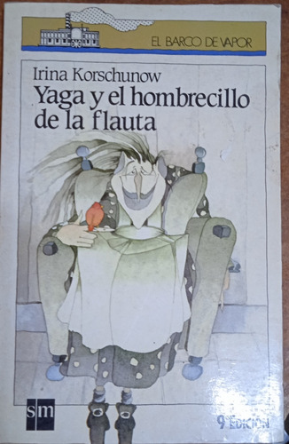 Yaga Y El Hombrecillo De La Flauta.