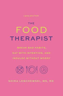 Libro The Food Therapist : Break Bad Habits, Eat With Int...