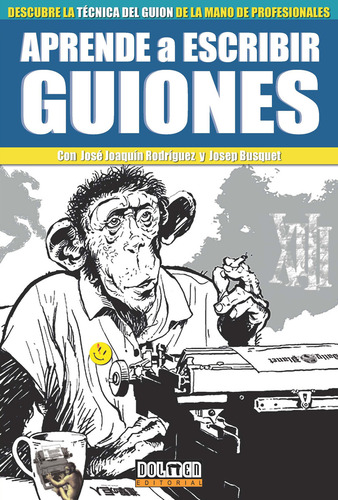 Aprende A Escribir Guiones - Jose Rodriguez