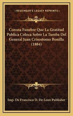 Libro Corona Funebre Que La Gratitud Publica Coloca Sobre...