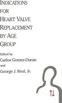 Libro Indications For Heart Valve Replacement By Age Grou...