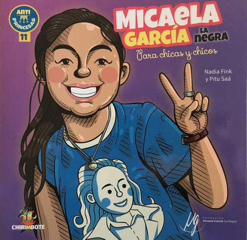 Micaela García La Negra - Antiprincesas Nuevo Chirimbote