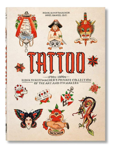 Libro: Tattoo. 1730s-1970s. , Schiffmacher, Henk. Taschen