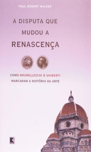 Livro A Disputa Que Mudou A Renascença - 392 Páginas