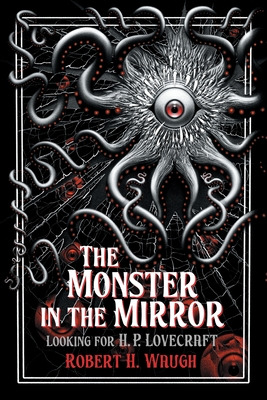 Libro The Monster In The Mirror: Looking For H. P. Lovecr...