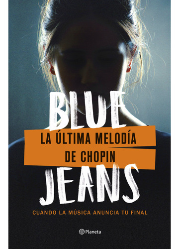Imagen 1 de 1 de La Última Melodía De Chopin, De Jeans; Blue. Editorial Planeta, Tapa Blanda En Español, 2023