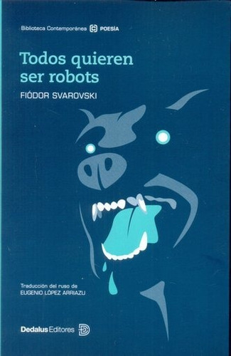 Todos Quieren Ser Robots - Fiódor Svarovski