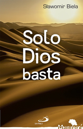 Libro Solo Dios Basta - Biela, Slawomir