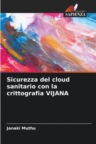 Libro Sicurezza Del Cloud Sanitario Con La Crittografia Vija