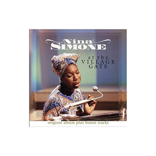 Simone Nina At The Village Gate Original Album Plus Bonus Tr