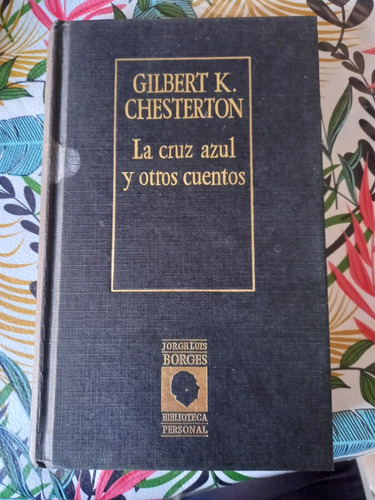 Gilbert K Chesterton La Cruz Azul Biblioteca Personal De Jor