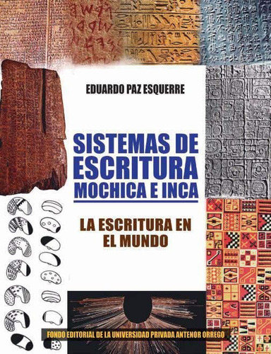 Sistemas De Escritura Mochica Y Inca - Eduardo Paz