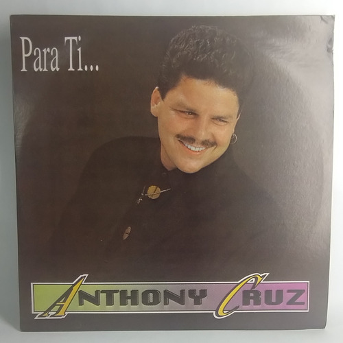 Lp Vinilo Anthony Cruz - Para Ti  - Excelente Condicion