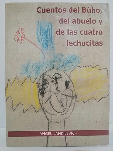 Cuentos Del Búho, Del Abuelo Y De Las Cuatro Lechucitas. (Usado)