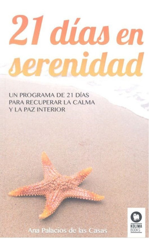 21 Dãâas En Serenidad, De Palacios De Las Casas, Ana. Editorial Kolima, Tapa Blanda En Español