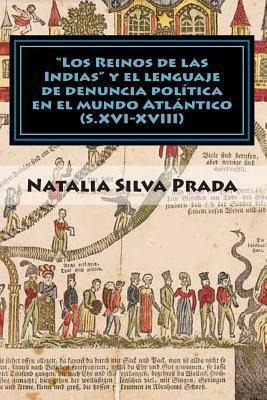 Libro Los Reinos De Las Indias Y El Lenguaje De Denuncia ...