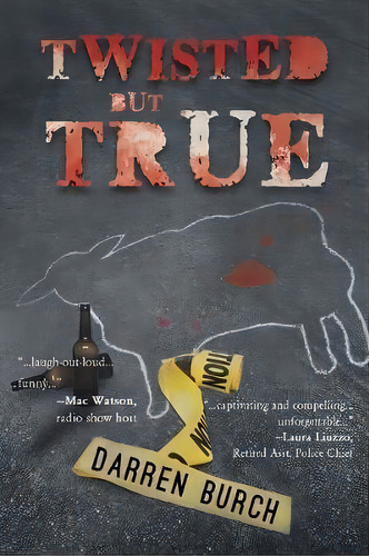 Twisted But True, De Darren Burch. Editorial Page Publishing Inc, Tapa Blanda En Inglés