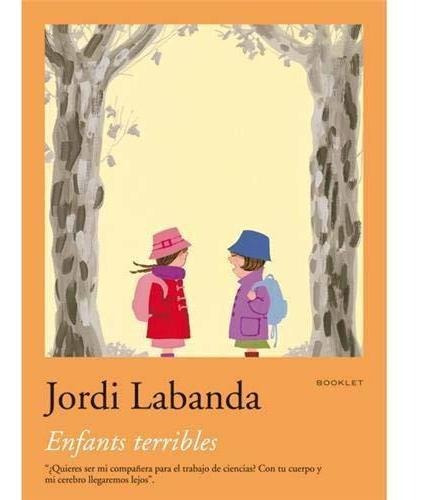 Enfants Terribles - Jordi Labanda