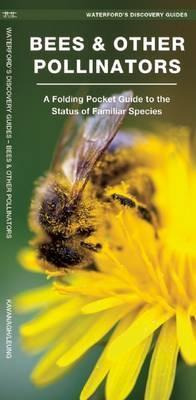 Bees & Other Pollinators : A Folding Pocket Guide To The ...