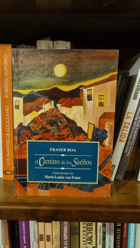 El Camino De Los Sueños / Fraser Boa / Cuatro Vientos 