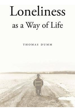 Loneliness As A Way Of Life - Thomas Dumm