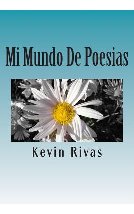 Libro Mi Mundo De Poesias - Rivas, Kevin