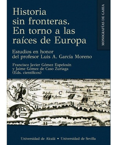 Libro Historia Sin Fronteras En Torno A Las Raices De Eur...