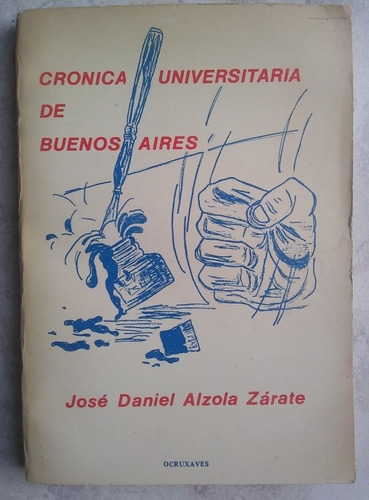 Crónica Universitaria Buenos Aires, 1821-1900, Alzola Zárate