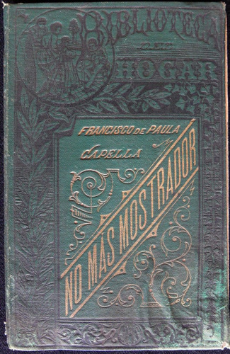 No Más Mostrador. Francisco De Paula Capella, 1890. 47n 724