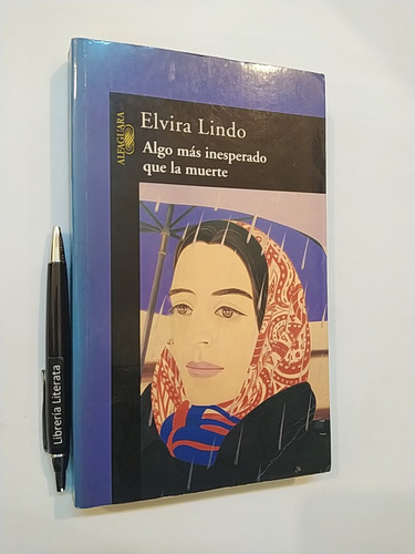 Algo Más Inesperado Que La Muerte Elvira Lindo Ed. Alfaguara
