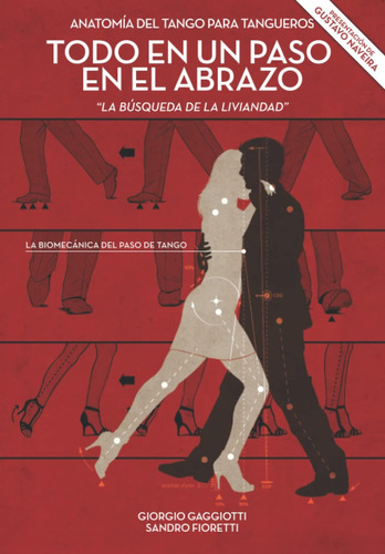 Libro: Todo En Un Paso En El Abrazo: Anatomía Del Tango Para