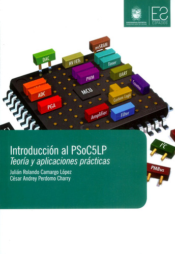 Introducción Al Psoc5lp: Teoría Y Aplicaciones Prácticas