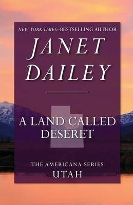 A Land Called Deseret - Janet Dailey (paperback)