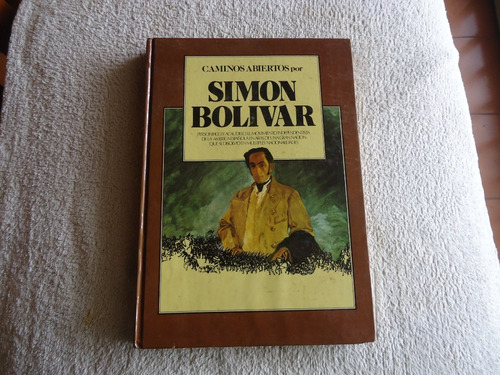 Libro Caminos Abiertos Por Simón Bolívar.