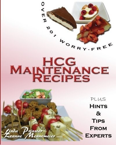 Book : Over 201 Worry-free Hcg Maintenance Recipes Plus...