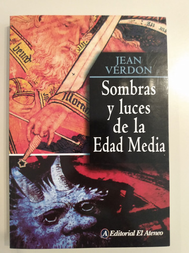 Sombras Y Luces De La Edad Media - Jean Verdon