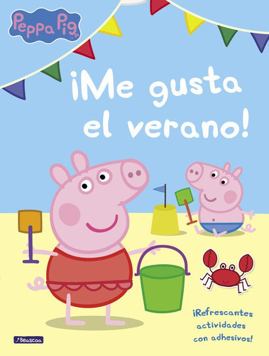 Ãâ¡me Gusta El Verano! (peppa Pig. Actividades), De Hasbro,. Editorial Beascoa, Tapa Blanda En Español