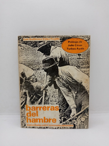 Barreras Del Hambre - Luis Guillermo Vélez Trujillo 