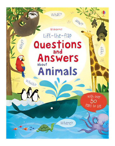 Questions And Answers About Animals - Usborne Lift-the-flap, De Daynes, Katie. Editorial Usborne Publishing En Inglés, 2014