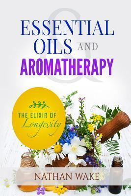 Libro Essential Oils And Aromatherapy : The Elixir Of Lon...