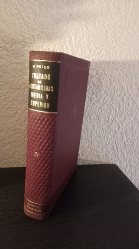 Tratado De Contabilidad Media Y Superior 4 - William A. Pato