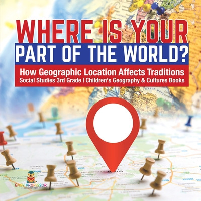 Libro Where Is Your Part Of The World? How Geographic Loc...