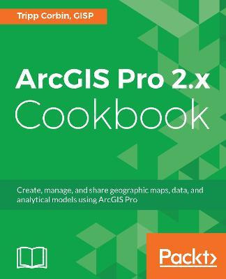 Libro Arcgis Pro 2.x Cookbook - Tripp Corbin