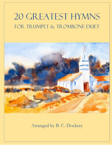 20 Greatest Hymns For Trumpet And Trombone Duet