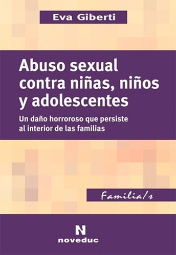 Abuso Sexual Contra Niñas, Niños Y Adolescentes  Eva Giberti