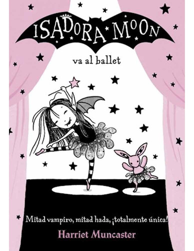 Isadora Moon Va Al Ballet - Harriet Muncaster