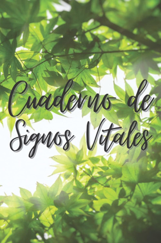 Libro Cuaderno Signos Vitales: Diario Signos Vitales P