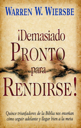 ¡demasiado Pronto Para Rendirse!