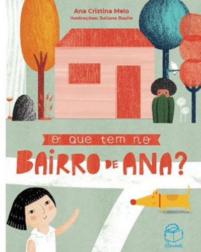 O Que Tem No Bairro De Ana?, De Melo, Ana Cristina. Editora Bambole Editora, Capa Mole Em Português